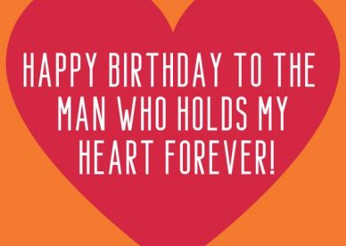 Happy Birthday To The Man Who Holds My Heart Forever - Happy Birthday Wishes, Memes, SMS & Greeting eCard Images