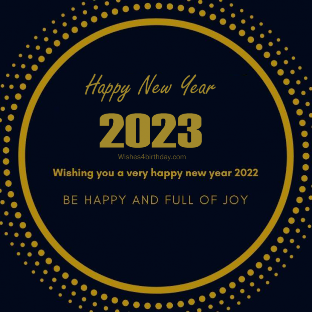 Be Happy And Full Of Joy Happy New Year Wishes 2023 Happy Birthday Wishes, Memes, SMS & Greeting eCard Images