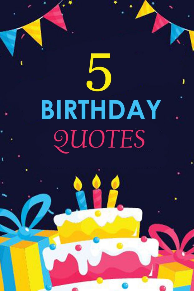 Perfect 5 Birthday Quotes That You Might Enjoy